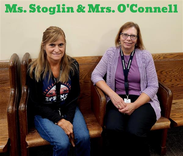 Ms. Stoglin & Mrs. O'Connell
